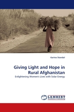 Giving Light and Hope in Rural Afghanistan. Enlightening Womens Lives with Solar Energy