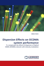 Dispersion Effects on OCDMA system performance. To compensate the effects of dispersion of Optical CDMA (OCDMA) network with intensity modulation