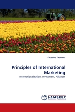 Principles of International Marketing. Internationalisation, Investment, Alliances