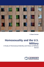 Homosexuality and the U.S. Military. A Study of Homosexual Identity and Choice of Military Service