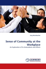 Sense of Community at the Workplace. An Exploration of its Antecedents and Effects