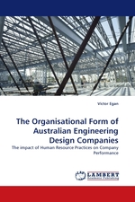 The Organisational Form of Australian Engineering Design Companies. The impact of Human Resource Practices on Company Performance