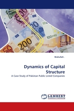 Dynamics of Capital Structure. A Case Study of Pakistan Public Listed Companies