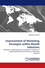 Improvement of Marketing Strategies within Mendil Industries. Definition of Marketing and its Evolution, Functions of Marketing,Marketing Orientations, Marketing Research