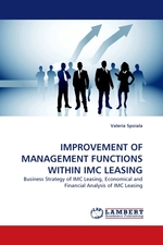 IMPROVEMENT OF MANAGEMENT FUNCTIONS WITHIN IMC LEASING. Business Strategy of IMC Leasing, Economical and Financial Analysis of IMC Leasing