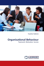 Organisational Behaviour. Teamwork, Motivation, Success