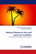 Natural Resource Use and Land use Conflicts. The case of the Okavango Delta, Botswana