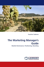 The Marketing Managers Guide. Market Dominance, Positioning, Branding