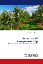 Essentials of Entrepreneurship. New Businesses, Innovation, Economic Growth