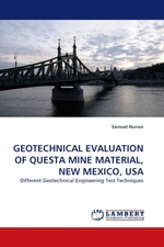 GEOTECHNICAL EVALUATION OF QUESTA MINE MATERIAL, NEW MEXICO, USA. Different Geotechnical Engineering Test Techniques