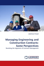 Managing Engineering and Construction Contracts: Some Perspectives. Revisiting the Segments of Contracts Management