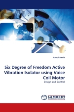 Six Degree of Freedom Active Vibration Isolator using Voice Coil Motor. Design and Control