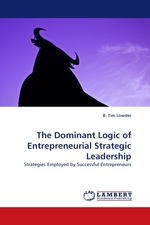 The Dominant Logic of Entrepreneurial Strategic Leadership. Strategies Employed by Successful Entrepreneurs