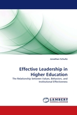 Effective Leadership in Higher Education. The Relationship between Values, Behaviors, and Institutional Effectiveness