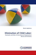 Elimination of Child Labor:. Standards and Role of International Organizations (Russia and Ukraine)