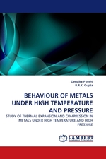 BEHAVIOUR OF METALS UNDER HIGH TEMPERATURE AND PRESSURE. STUDY OF THERMAL EXPANSION AND COMPRESSION IN METALS UNDER HIGH TEMPERATURE AND HIGH PRESSURE