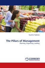 The Pillars of Management. Planning, Organising, Leading