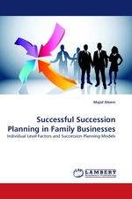 Successful Succession Planning in Family Businesses. Individual Level Factors and Succession Planning Models