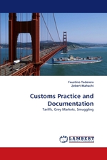 Customs Practice and Documentation. Tariffs, Grey Markets, Smuggling