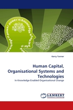 Human Capital, Organisational Systems and Technologies. In Knowledge-Enabled Organisational Change