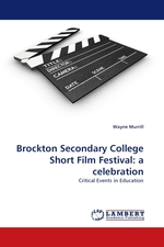 Brockton Secondary College Short Film Festival: a celebration. Critical Events in Education