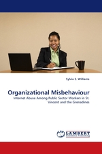 Organizational Misbehaviour. Internet Abuse Among Public Sector Workers in St. Vincent and the Grenadines