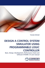 DESIGN A CONTROL SYSTEM SIMULATOR USING PROGRAMMABLE LOGIC CONTROLLER. Basic, Design, Development, Performance check and Software SYSWIN 3.4 user manual