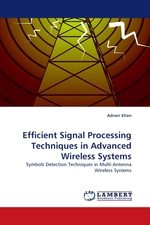 Efficient Signal Processing Techniques in Advanced Wireless Systems. Symbols Detection Techniques in Multi-Antenna Wireless Systems