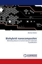 Biohybrid nanocomposites. Mimicking Nature to Control Calcium Carbonate Crystallization