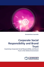 Corporate Social Responsibility and Brand Trust. Examining Corporate Social Responsibility and Brand Trust in the Online Environment