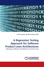 A Regression Testing Approach for Software Product Lines Architectures. Selecting an efficient and effective set of test cases