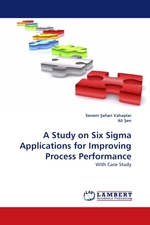 A Study on Six Sigma Applications for Improving Process Performance. With Case Study