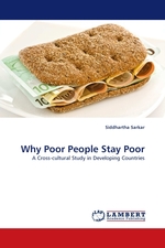 Why Poor People Stay Poor. A Cross-cultural Study in Developing Countries