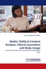Media: Political-Content Analysis, Ethical Journalism and Body Image. Some Case Studies from South African and Zambian Press