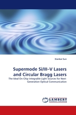 Supermode Si/III–V Lasers and Circular Bragg Lasers. The Ideal On-Chip Integrable Light Sources for Next-Generation Optical Communication