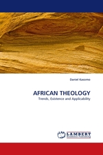 AFRICAN THEOLOGY. Trends, Existence and Applicability