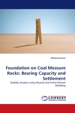 Foundation on Coal Measure Rocks: Bearing Capacity and Settlement. Stability Analysis using Physical and Finite Element Modeling