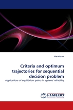 Criteria and optimum trajectories for sequential decision problem. Applications of equilibrium points in systems reliability
