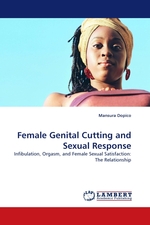 Female Genital Cutting and Sexual Response. Infibulation, Orgasm, and Female Sexual Satisfaction: The Relationship