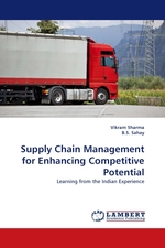 Supply Chain Management for Enhancing Competitive Potential. Learning from the Indian Experience