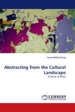 Abstracting from the Cultural Landscape. A Sense of Place