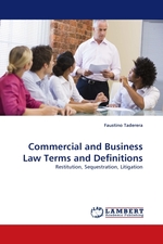 Commercial and Business Law Terms and Definitions. Restitution, Sequestration, Litigation