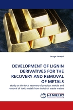 DEVELOPMENT OF LIGNIN DERIVATIVES FOR THE RECOVERY AND REMOVAL OF METALS. study on the total recovery of precious metals and removal of toxic metals from indutrial waste waters