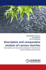 Descriptive and comparative analysis of cassava starches. Descriptive and comparative analysis of starches from cassava varieties in East Africa