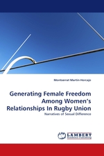 Generating Female Freedom Among Women’s Relationships In Rugby Union. Narratives of Sexual Difference