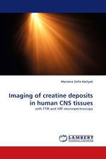 Imaging of creatine deposits in human CNS tissues. with FTIR and XRF microspectroscopy