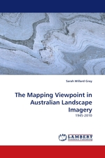 The Mapping Viewpoint in Australian Landscape Imagery. 1945-2010