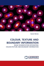 COLOUR, TEXTURE AND BOUNDARY INFORMATION. IMAGE SEGMENTATION INTEGRATING COLOUR,TEXTURE AND BOUNDARY INFORMATION