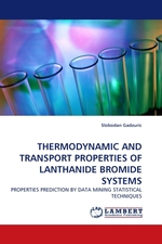 THERMODYNAMIC AND TRANSPORT PROPERTIES OF LANTHANIDE BROMIDE SYSTEMS. PROPERTIES PREDICTION BY DATA MINING STATISTICAL TECHNIQUES