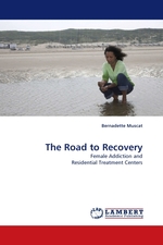 The Road to Recovery. Female Addiction and Residential Treatment Centers